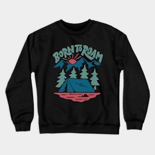 Born to Roam Crewneck Sweatshirt